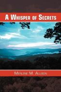 A Whisper of Secrets di Merlene M. Allison edito da AUTHORHOUSE