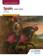 Access To History: Spain 1469-1598 Second Edition di Jill Kilsby edito da Hodder Education