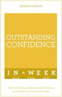Outstanding Confidence In A Week di Patrick Forsyth edito da John Murray Press