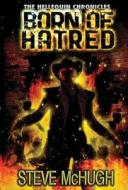 Born Of Hatred di Steve McHugh edito da Amazon Publishing