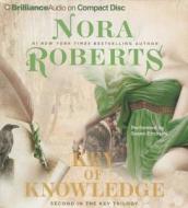 Key of Knowledge di Nora Roberts edito da Brilliance Audio