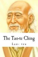The Tao-Te Ching di Lao- Tzu edito da Createspace