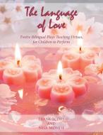The Language of Love di Frank Scott, Nisa Montie edito da Balboa Press