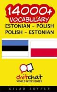14000+ Estonian - Polish Polish - Estonian Vocabulary di Gilad Soffer edito da Createspace