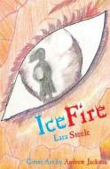 Icefire di Lara Steele edito da Createspace