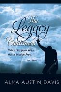 The Legacy Continues di Alma Austin Davis edito da Xlibris