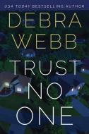 Trust No One di Debra Webb edito da THOMAS & MERCER