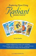 Exploring Tarot Using Radiant Rider-Waite Tarot di Avia Venefica edito da U S GAMES SYSTEMS INC