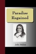 Paradise Regained di Professor John Milton edito da Nuvision Publications