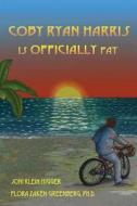 Coby Ryan Harris is Officially Fat! di Joni Klein-Higger, Flora Zaken-Greenberg edito da Guardian Angel Publishing, Inc