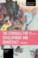 The Struggle for Development and Democracy: Volume 1 - New Approaches di Alessandro Osaretti edito da HAYMARKET BOOKS