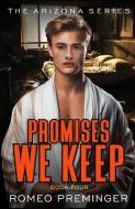 Promises We Keep di Romeo Preminger edito da LIGHTNING SOURCE INC