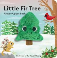 Little Fir Tree: Finger Puppet Book edito da Chronicle Books