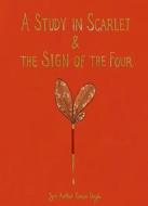 A Study In Scarlet & The Sign Of The Four (Collector's Edition) di Sir Arthur Conan Doyle edito da Wordsworth Editions Ltd