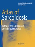 Atlas of Sarcoidosis di Violeta Mihailovic-Vucinic, Om P. Sharma edito da Springer London