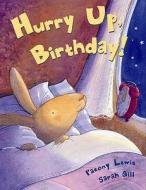 Hurry Up, Birthday! di Paeony Lewis edito da Templar Publishing