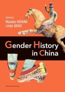 Gender History in China di Linda Grove edito da TRANS PACIFIC PR