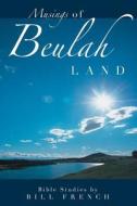 Musings Of Beulah Land di Bill French edito da Tate Publishing & Enterprises