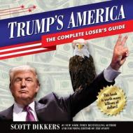 Trump\'s America di Scott Dikkers edito da Micro Publishing Media, Inc
