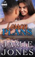 Lesson Plans: 2nd Edition di Jamie Jones edito da LIGHTNING SOURCE INC
