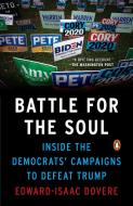 Battle for the Soul: Inside the Democrats' Campaigns to Defeat Trump di Edward-Isaac Dovere edito da PENGUIN GROUP