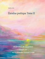Étendue poétique Tome II di Sandrine Adso edito da Books on Demand