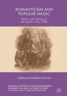 Romanticism and Popular Magic di Stephanie Elizabeth Churms edito da Springer-Verlag GmbH