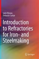Introduction to Refractories for Iron- and Steelmaking di Debasish Sarkar, Subir Biswas edito da Springer International Publishing