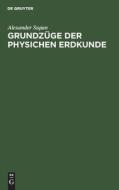 Grundzüge der physichen Erdkunde di Alexander Supan edito da De Gruyter