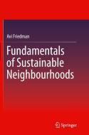 Fundamentals Of Sustainable Neighbourhoods di Avi Friedman edito da Springer International Publishing Ag