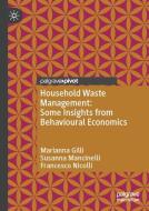 Household Waste Management di Marianna Gilli, Susanna Mancinelli, Francesco Nicolli edito da Springer-Verlag GmbH