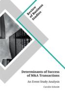 Determinants of Success of M&A Transactions di Carolin Schmitt edito da GRIN Verlag