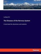 The Diseases of the Nervous System di Ludwig Hirt edito da hansebooks