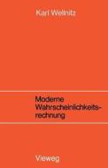 Moderne Wahrscheinlichkeitsrechnung di Karl Wellnitz edito da Vieweg+Teubner Verlag