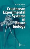 Crustacean Experimental Systems in Neurobiology di Jurgen Jost, Konrad Wiese, K. Wiese edito da Springer Berlin Heidelberg