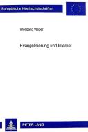 Evangelisierung und Internet di Wolfgang Weber edito da Lang, Peter GmbH