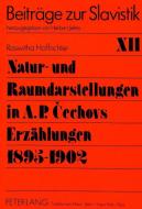 Natur- und Raumdarstellungen in A.P. Cechovs Erzählungen 1895-1902 di Roswitha Hoffrichter edito da Lang, Peter GmbH