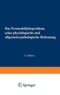 Das Permeabilitätsproblem di Ernst Gellhorn edito da Springer Berlin Heidelberg