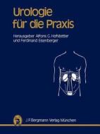 Urologie Fur Die Praxis (Softcover Reprint of the Origi) edito da Springer