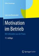 Motivation im Betrieb di Lutz Von Rosenstiel edito da Springer Fachmedien Wiesbaden