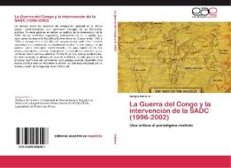 La Guerra del Congo y la intervención de la SADC (1996-2002) di Sergio Galiana edito da EAE