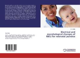 Electrical and morphological changes of RBCs for neonatal jaundice di Azza Nady edito da LAP Lambert Academic Publishing