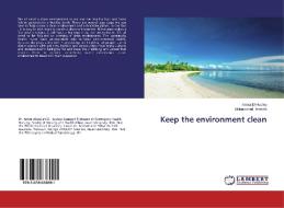 Keep the environment clean di Amira El-Houfey, Mohammed Areeshi edito da LAP Lambert Academic Publishing