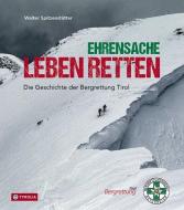 Ehrensache Leben retten di Walter Spitzenstätter edito da Tyrolia Verlagsanstalt Gm