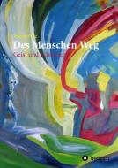 Des Menschen Weg di Werner Pütz edito da tredition