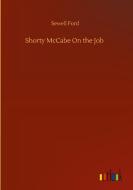 Shorty McCabe On the Job di Sewell Ford edito da Outlook Verlag