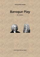 Baroque Play for Children di Wolfgang Mader edito da Books on Demand