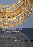 Künzl, E: Löwenmensch und Schlangendrachen di Ernst Künzl edito da Schnell und Steiner
