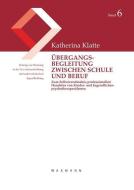 Übergangsbegleitung zwischen Schule und Beruf di Katherina Klatte edito da Waxmann Verlag GmbH