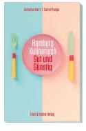 Hamburg kulinarisch di Cornelius Hartz, Catrin Prange edito da Ellert & Richter Verlag G